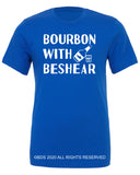 Bourbon With Beshear Fashion Tee  Sizes XS-3XL