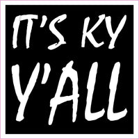 It's Kentucky Y'all Square Vinyl Sticker Decal
