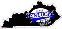 It's a Kentucky Thing You Wouldn't Understand Vinyl Sticker Decal