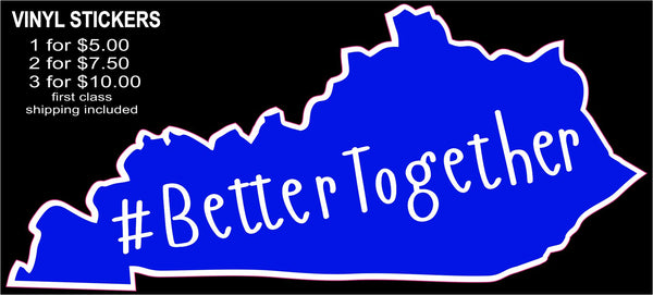 Kentucky #BetterTogether Vinyl Sticker Decal